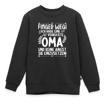 Finger weg! Ich habe eine verrückte Oma - Kinder Premium Organic Sweatshirt - Schwarz - Vorne - AI Model Kid Female (0cm)