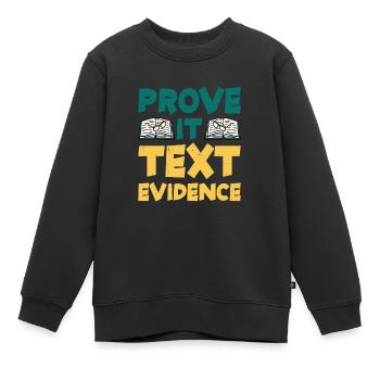 Prouvez-le, preuve textuelle 30 - Sweat Premium enfant bio - noir - Devant - AI Model Kid Female (0cm)