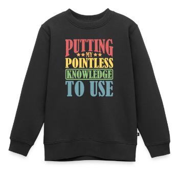 Mettre mes connaissances inutiles à profit - Sweat Premium enfant bio - noir - Devant - AI Model Kid Female (0cm)