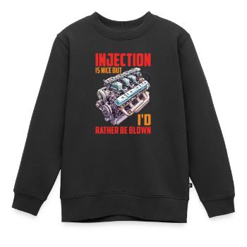 Injection Is Nice But I'd Rather Be Blown 16 - Kids Premium Organic Sweatshirt - black - Front - AI Model Kid Female (0cm)