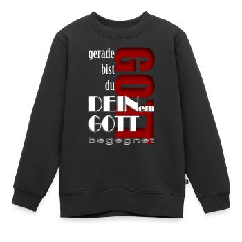 gerade bist du deinem Gott begegnet Gottheit - Kinder Premium Organic Sweatshirt - Schwarz - Vorne - AI Model Kid Female (0cm)
