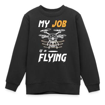 Drone My Job is a Flying - Kinder Premium Organic Sweatshirt - Schwarz - Vorne - AI Model Kid Female (0cm)