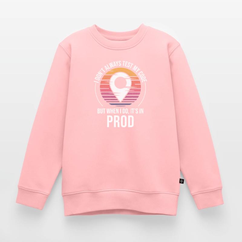 Entwickler Programmierer Programmierer Prod Testing Humor Kinder Premium Organic Sweatshirt