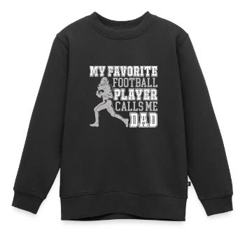 My Favotite Football Player calls me Dad Football - Kinder Premium Organic Sweatshirt - Schwarz - Vorne - AI Model Kid Female (0cm)