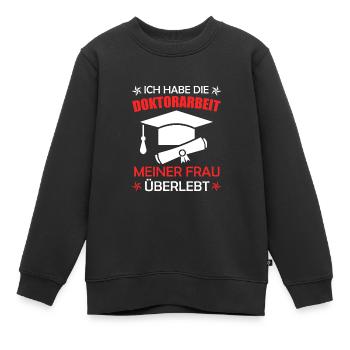 Promotion der Ehefrau überlebt Doktor - Kinder Premium Organic Sweatshirt - Schwarz - Vorne - AI Model Kid Female (0cm)