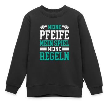 Meine Pfeife mein Spiel meine Regeln - Kinder Premium Organic Sweatshirt - Schwarz - Vorne - AI Model Kid Female (0cm)