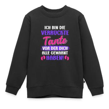 Die verrückte Tante vor der dich alle warnen Tante - Kinder Premium Organic Sweatshirt - Schwarz - Vorne - AI Model Kid Female (0cm)