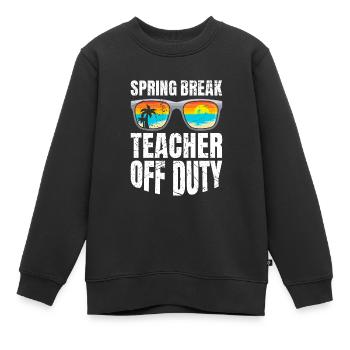 Spring Break Teacher off duty School Holiday Teacher - Kids Premium Organic Sweatshirt - black - Front - AI Model Kid Female (0cm)