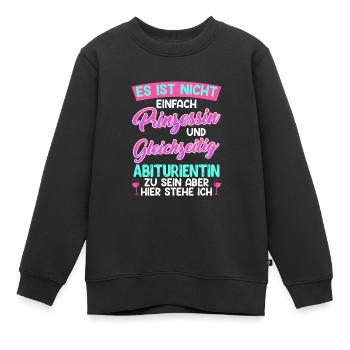 Abitur Not Easy PRINCESS et diplômé de l’ÉCOLE SECONDAIRE - Sweat Premium enfant bio - noir - Devant - AI Model Kid Female (0cm)
