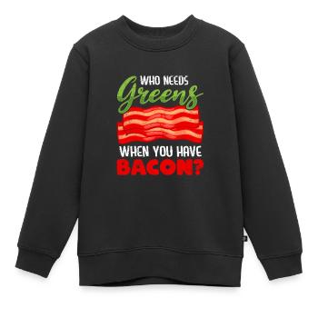 Lustig Fleischesser Who Needs Greens Have Bacon - Kinder Premium Organic Sweatshirt - Schwarz - Vorne - AI Model Kid Female (0cm)