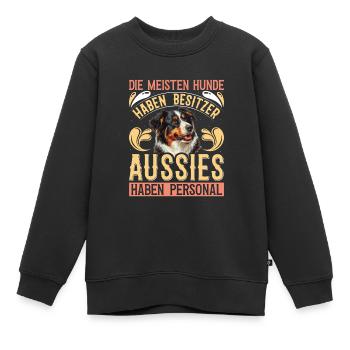 LES AUSSIES ONT DU PERSONNEL QUE LA PLUPART DES CHIENS ONT - Sweat Premium enfant bio - noir - Devant - AI Model Kid Female (0cm)