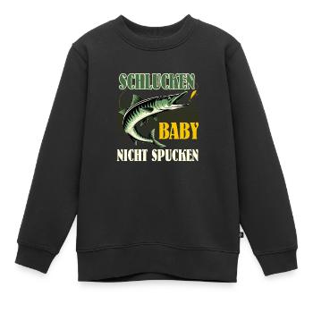 Hecht Angler SCHLUCKEN BABY NICHT SPUCKEN Lustiges - Kinder Premium Organic Sweatshirt - Schwarz - Vorne - AI Model Kid Female (0cm)
