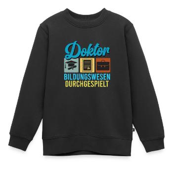 DOKTOR BILDUNGSWESEN DURCHGESPIELT Doktor Lustig - Kinder Premium Organic Sweatshirt - Schwarz - Vorne - AI Model Kid Female (0cm)
