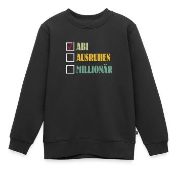 ABI AUSRUHEN MILLIONÄR Abiturient Lustiges - Kinder Premium Organic Sweatshirt - Schwarz - Vorne - AI Model Kid Female (0cm)