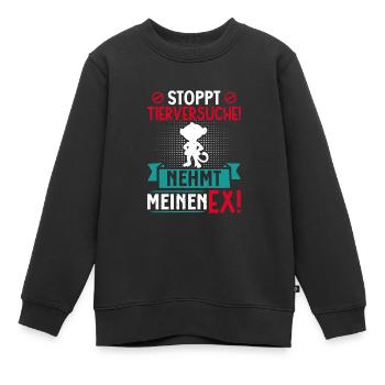 Tierschutz STOPPT TIERVERSUCHE NEHMT MEINEN EX - Kinder Premium Organic Sweatshirt - Schwarz - Vorne - AI Model Kid Female (0cm)