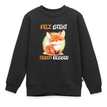 Tierschutz PELZ STEHT TIEREN BESSER Lustig - Kinder Premium Organic Sweatshirt - Schwarz - Vorne - AI Model Kid Female (0cm)