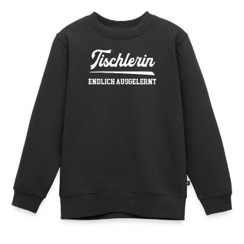 Tischlerin Endlich Ausgelernt Lehrling Azubine - Kinder Premium Organic Sweatshirt - Schwarz - Vorne - AI Model Kid Female (0cm)