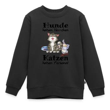 Hunde haben Herrchen Katzen haben Personal - Kinder Premium Organic Sweatshirt - Schwarz - Vorne - AI Model Kid Female (0cm)