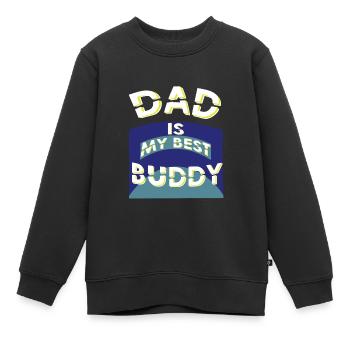 Dad is my best Buddy, Erinnerungsstück, Geschenk - Kinder Premium Organic Sweatshirt - Schwarz - Vorne - AI Model Kid Female (0cm)