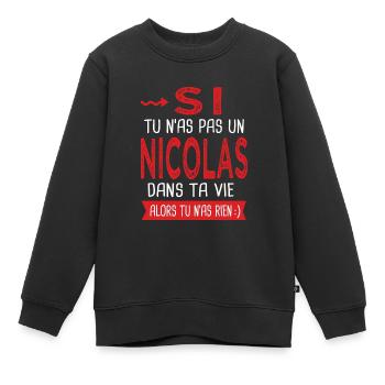 Nicolas Si tu n as pas un nicolas Cadeau humour - Sweat Premium enfant bio - noir - Devant - AI Model Kid Female (0cm)