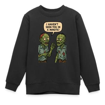Je ne t’ai pas vu depuis une minute (Zombies) - Sweat Premium enfant bio - noir - Devant - AI Model Kid Female (0cm)