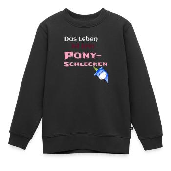 Das Leben ist kein Ponyschlecken pink - Kinder Premium Organic Sweatshirt - Schwarz - Vorne - AI Model Kid Female (0cm)
