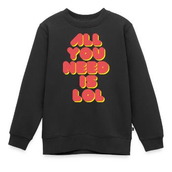 Tout ce dont vous avez besoin est LOL - Sweat Premium enfant bio - noir - Devant - AI Model Kid Female (0cm)