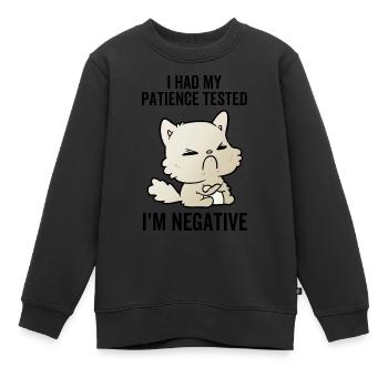 Ich hatte meine Geduld getestet Ich bin negativ - Kinder Premium Organic Sweatshirt - Schwarz - Vorne - AI Model Kid Female (0cm)