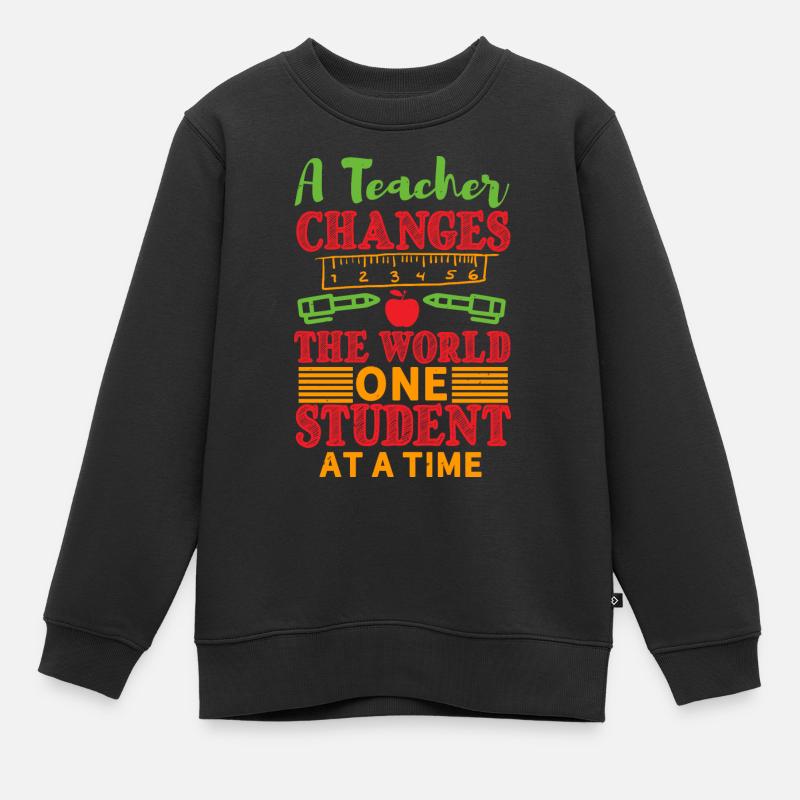 A TEACHER CHANGES THE WORLD ON STUDENT AT A TIME - Kids Premium Organic Sweatshirt - black