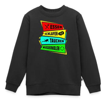Essen Schlafen Tauchen wiederholen - Kinder Premium Organic Sweatshirt - Schwarz - Vorne - AI Model Kid Female (0cm)