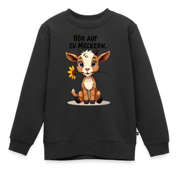 Hör auf zu meckern für eine Frau oder Mädchen - Kinder Premium Organic Sweatshirt - Schwarz - Vorne - AI Model Kid Female (0cm)
