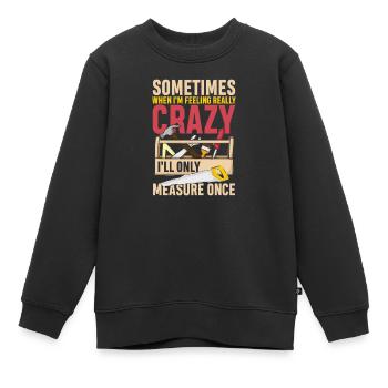 I ll only measure once - Kinder Premium Organic Sweatshirt - Schwarz - Vorne - AI Model Kid Female (0cm)
