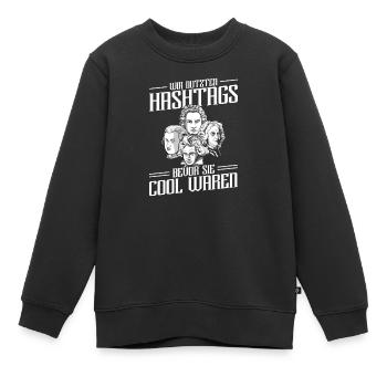 Wir Nutzten Hashtags Bach Mozart Beethoven Händel - Kinder Premium Organic Sweatshirt - Schwarz - Vorne - AI Model Kid Female (0cm)