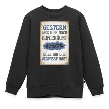 Gestern war hier noch aufgeräumt - Kinder Premium Organic Sweatshirt - Schwarz - Vorne - AI Model Kid Female (0cm)