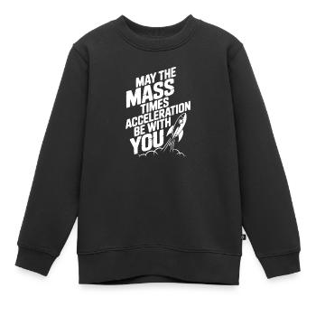 Möge die Beschleunigung der Masse mal mit dir sein - Kinder Premium Organic Sweatshirt - Schwarz - Vorne - AI Model Kid Female (0cm)