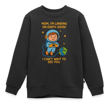 Mama Ich Lande Bald Baby Junge Weltraum Schwangerschaft - Kinder Premium Organic Sweatshirt - Schwarz - Vorne - AI Model Kid Female (0cm)