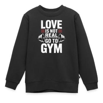 Liebe ist nicht real - ab ins Gym Design - Kinder Premium Organic Sweatshirt - Schwarz - Vorne - AI Model Kid Female (0cm)