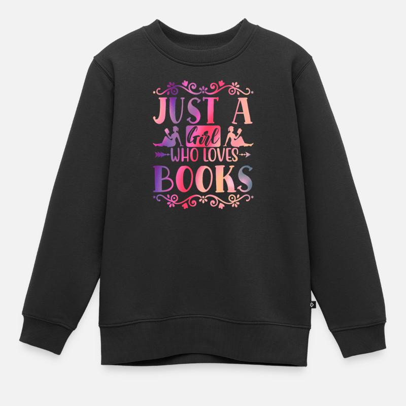 Nur ein Mädchen liebt Bücher - Kinder Premium Organic Sweatshirt - Schwarz