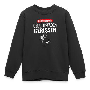 Außer Betrieb Geduldsfaden gerissen - Kinder Premium Organic Sweatshirt - Schwarz - Vorne - AI Model Kid Female (0cm)