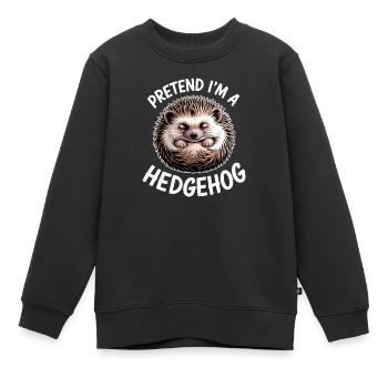 Hedgehog Sayings Hedgehog Funny Hedgehog Gift - Kids Premium Organic Sweatshirt - black - Front - AI Model Kid Female (0cm)