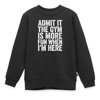 Gym Spruch Mehr Spaß Beim Training - Kinder Premium Organic Sweatshirt - Schwarz - Vorne - AI Model Kid Female (0cm)
