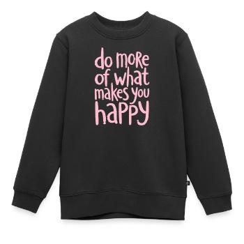 Do more of what makes you happy - Spruch - Kinder Premium Organic Sweatshirt - Schwarz - Vorne - AI Model Kid Female (0cm)