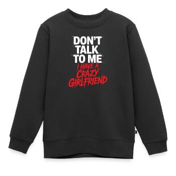 Crazy Girlfriend Vergeben Paar Verrückte Freundin - Kinder Premium Organic Sweatshirt - Schwarz - Vorne - AI Model Kid Female (0cm)