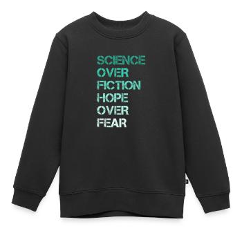 La science plutôt que la fiction, l'espoir plutôt que la peur - Sweat Premium enfant bio - noir - Devant - AI Model Kid Female (0cm)
