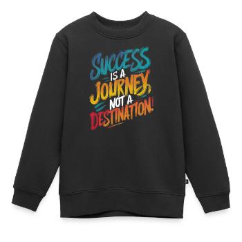 ERFOLG IST EINE REISE, KEIN ZIEL, ZITAT - Kinder Premium Organic Sweatshirt - Schwarz - Vorne - AI Model Kid Female (0cm)