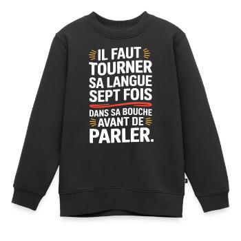 Il faut tourner sa langue sept fois dans sa bouch - Sweat Premium enfant bio - noir - Devant - AI Model Kid Female (0cm)