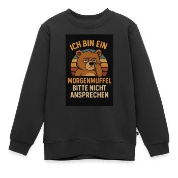 Morgenmuffel - Kinder Premium Organic Sweatshirt - Schwarz - Vorne - AI Model Kid Female (0cm)