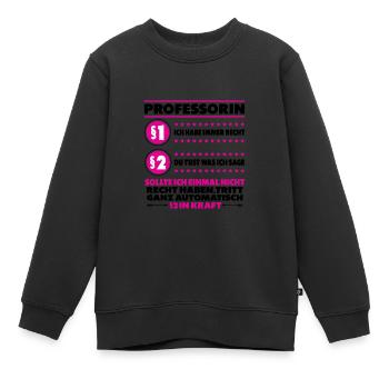 Professorin Lustige Sprüche Witzig Dankeschön - Kinder Premium Organic Sweatshirt - Schwarz - Vorne - AI Model Kid Female (0cm)