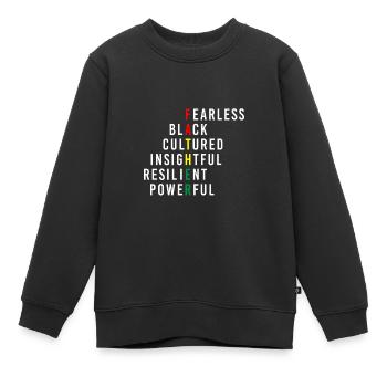 Fearless Black Cultured Black Month - Kinder Premium Organic Sweatshirt - Schwarz - Vorne - AI Model Kid Female (0cm)