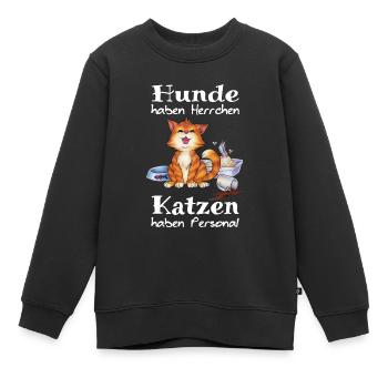 Hunde haben Herrchen Katzen haben Personal - Kinder Premium Organic Sweatshirt - Schwarz - Vorne - AI Model Kid Female (0cm)